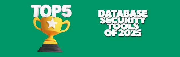 TechDogs-"Top 5 Database Security Tools Of 2025"